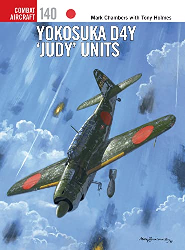 Yokosuka D4Y 'Judy' Units (Combat Aircraft) von Osprey Publishing